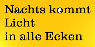 Nachts kommt Licht in alle Ecken