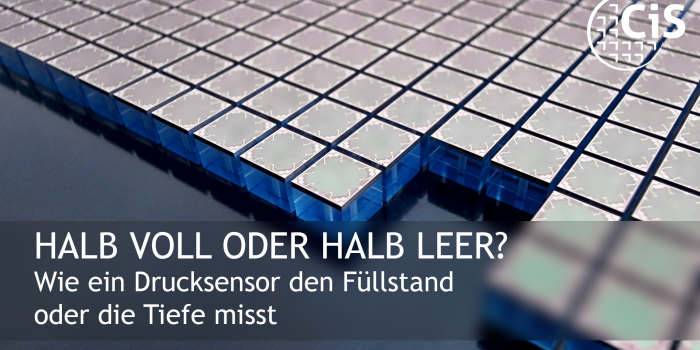 „Halb voll oder halb leer?“ Wie ein Drucksensor den Füllstand oder die Tiefe misst