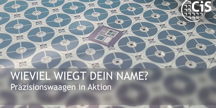 Wieviel wiegt Dein Name? Präzisionswaagen in Aktion